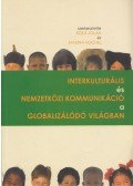 Róka Jolán (szerk.),Sandra Hochel (szerk.) - Interkulturális és nemzetközi kommunikáció a globalizálódó világban
