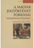 Mezey Barna (szerk.) - A magyar jogtörténet forrásai