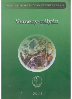 Sterbenz Tamás, Szőts Gábor - Verseny-pályán, Budapest 2013 antikvár könyv