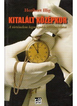 Illig, Heribert - Kitalált középkor, Budapest 0 antikvár könyv