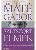 Máté Gábor - Szétszórt elmék (dedikált)