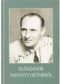 Bognár József - Előadások Padányi Viktorról