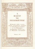 Harcsa Tiborné (szerk.),Hornyák Katalin (szerk.),M. Pető Rita (szerk.) - A hazát ne feledjétek!