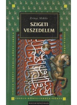 Zrínyi Miklós - Szigeti veszedelem Zrínyi Miklós - Szigeti veszedelem, Budapest 2002 antikvár könyv