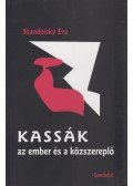 Standeisky Éva - Kassák, az ember és a közszereplő