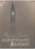Márai Sándor - Napnyugati őrjárat