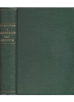 Daphne du Maurier - A Manderley-ház asszonya Daphne du Maurier - A Manderley-ház asszonya, Budapest 0 antikvár könyv