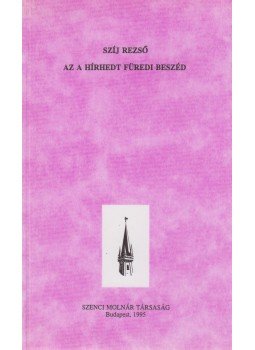 Szíj Rezső - Az a hírhedt füredi beszéd Szíj Rezső - Az a hírhedt füredi beszéd, Budapest 1995 antikvár könyv
