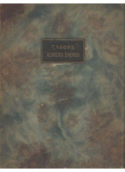 Rabindranath Tagore - Áldozati énekek Rabindranath Tagore - Áldozati énekek, null 1921 antikvár könyv