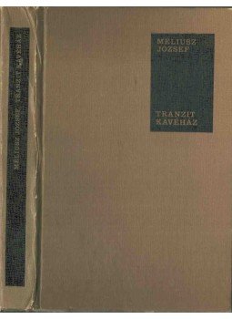 Méliusz József - Tranzit kávéház Méliusz József - Tranzit kávéház, Bukarest 1982 antikvár könyv