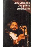 Jim Morrison - Une prière américaine et autres écrits
