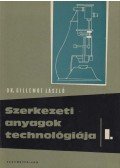 Dr. Gillemot László - Szerkezeti anyagok technológiája I.