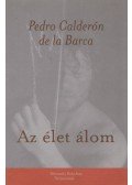 Pedro Calderón de la Barca - Az élet álom