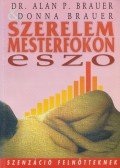 Brauer, Alan P.,Brauer, Donna - Szerelem mesterfokon (ESZO)