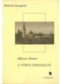 Mályusz Elemér - A vörös emigráció