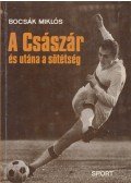 Bocsák Miklós - A Császár és utána a sötétség