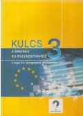 Dr. Flamm Benedek László (szerk.) - Kulcs a sikeres EU-pályázatokhoz 3.