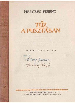 Herczeg Ferenc - Tűz a pusztában (számozott, aláírt), Budapest 1943 antikvár könyv