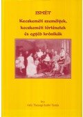 vitéz Tiszaugi-Szabó Tamás - Ismét kecskeméti személyek, kecskeméti történetek és egyéb krónikák