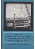 Lacza József dr. - Vas- és fémszerkezetlakatos szerkezettan és szerelési ismeret
