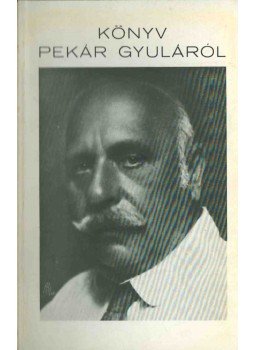 Dr. Lázár Béla - Könyv Pekár Gyuláról Dr. Lázár Béla - Könyv Pekár Gyuláról, Budapest 1939 antikvár könyv