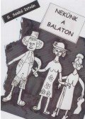 Cs. Szabó István - Nekünk a Balaton
