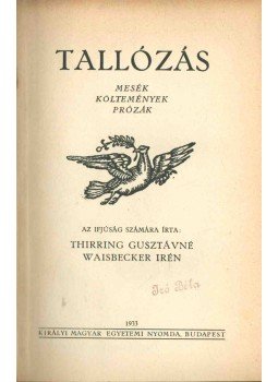 Thirring Gusztávné Waisbecker Irén - Tallózás Thirring Gusztávné Waisbecker Irén - Tallózás, Budapest 1933 antikvár könyv