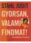 Stahl Judit - Gyorsan, valami finomat!