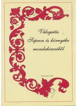 Taschner Tamás - Válogatás Sopron és környéke mondakincséből,  1994 antikvár könyv