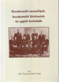vitéz Tiszaugi-Szabó Tamás - Kecskeméti személyek, kecskeméti történetek és egyéb krónikák