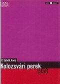 P. SEBŐK ANNA - Kolozsvári perek 1956 (dedikált)