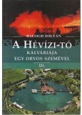 Balogh Zoltán - A Hévízi-tó kálváriája egy orvos szemével III.