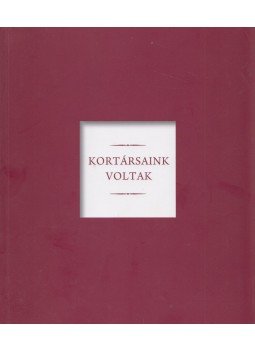 Pécsi Györgyi - Kortársaink voltak Pécsi Györgyi - Kortársaink voltak, Budapest 2011 antikvár könyv