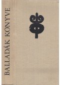 Kallós Zoltán,Szabó T. Attila - Balladák könyve