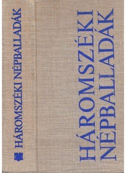 Faragó József, Albert Ernő - Háromszéki népballadák Faragó József, Albert Ernő - Háromszéki népballadák, Budapest 1973 antikvár könyv