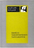 Pál Judit,Fleisz János - Erdélyi várostörténeti tanulmányok