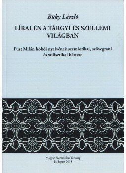 Büky László - Lírai én a tárgyi és szellemi világban, Budapest 2018 antikvár könyv