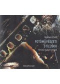 Gyenes Zsolt - Fotóművészeti stílusok