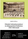 Gidó Attila - Oktatási intézményrendszer és diákpopuláció Erdélyben 1918-1948 között