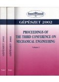 A. Penninger,Dr. Ziaja György,G. Vörös - Gépészet 2002 I-II.: Proceedings of the Third Conference on Mechanical Engineering