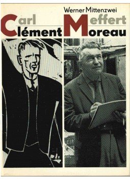 Werner Mittenzwei - Carl Meffert=Clément Moreau (dedikált) Werner Mittenzwei - Carl Meffert=Clément Moreau (dedikált), Berlin 1977 antikvár könyv