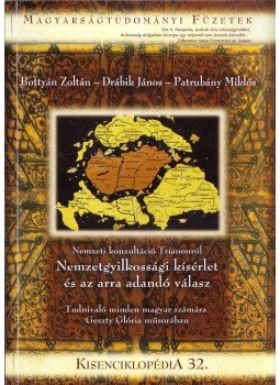 Bottyán Zoltán, Drábik János, Patrubány Miklós - Nemzeti konzultáció Trianonról - Nemzetgyilkossági kísérlet és az arra adandó válasz, Budapest 2018 antikvár könyv