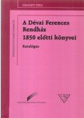 Szabó Henriette - A Dévai Ferences Rendház 1850 előtti könyvei