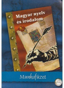 Fenyő D. György, Hajas Zsuzsa - Magyar nyelv és irodalom 9. Munkafüzet, Debrecen 2001 antikvár könyv