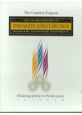 Edmond I Eger II, M.D.,James B. Eisenkraft, M. D:,Richard B. Weiskopf, M. D. - The Pharmacology of Inhaled Anesthetics