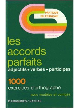 J. Bertrand - Les accords parfaits (Adjectifs - Verbes - Participes) J. Bertrand - Les accords parfaits (Adjectifs - Verbes - Participes), 1984 antikvár könyv