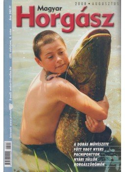 Szalay Ferenc - Magyar Horgász 2008. augusztus, Budapest 2008 antikvár könyv