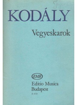 Kodály Zoltán - Vegyeskarok Kodály Zoltán - Vegyeskarok, Budapest 1972 antikvár könyv