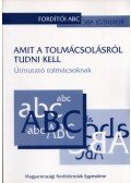 Gulyás Róbert,Kelemen Éva,Papp Nándor,Szabari Krisztina - Amit a tolmácsolásról tudni kell
