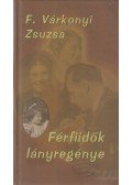 F. Várkonyi Zsuzsa - Férfiidők lányregénye (dedikált)